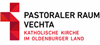 Katholischer Kirchengemeindeverband Pastoraler Raum Vechta